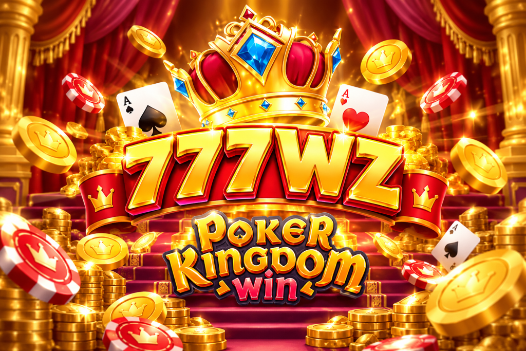 777WZ Poker Kingdom Win