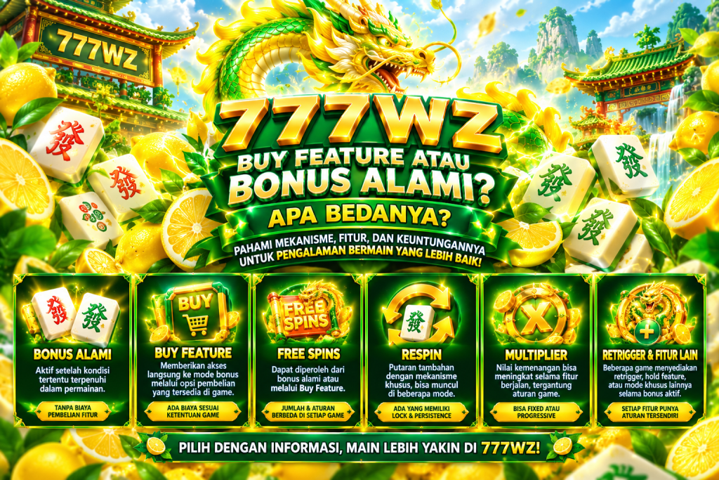 777WZ: Buy Feature atau Bonus Alami, Apa Bedanya?